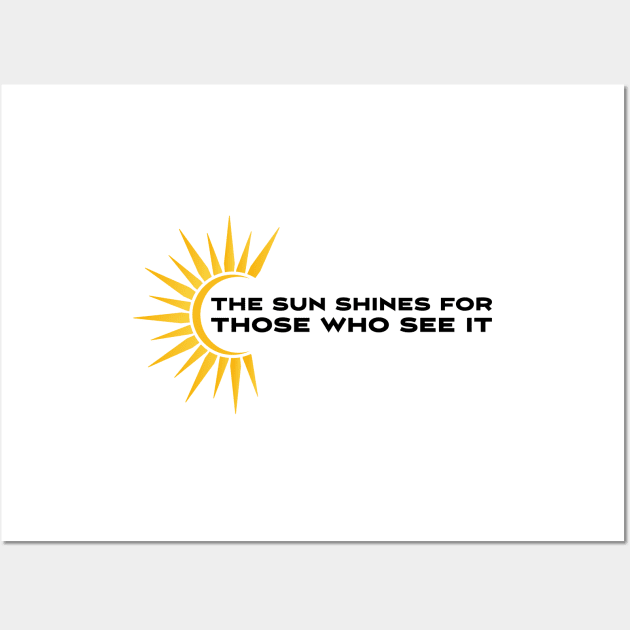 The sun shines for those who see it motivation quote Wall Art by star trek fanart and more